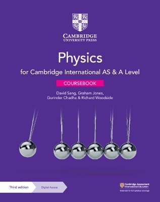 Cambridge International AS & A Level Physics Coursebook with Digital Access (2 Years) - David Sang; Graham Jones; Gurinder Chadha; Richard Woodside