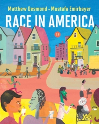Race in America - Matthew Desmond, Mustafa Emirbayer