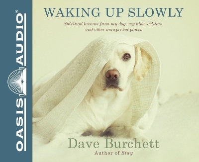 Waking Up Slowly - Dave Burchett