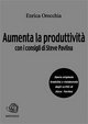 Aumenta la produttività con i consigli di Steve Pavlina - Enrica Orecchia Traduce Steve Pavlina