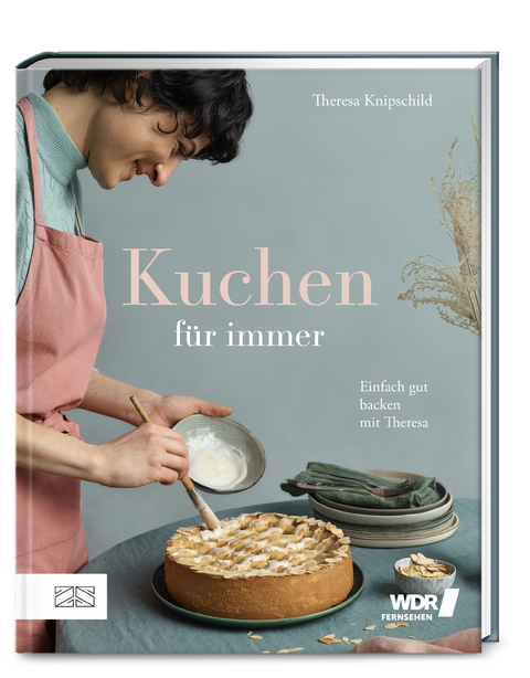 Kuchen für Immer - Theresa Knipschild