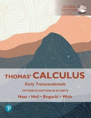Thomas' Calculus: Early Transcendentals, SI Units + MyLab Mathematics with Pearson eText - Joel Hass; Christopher Heil; Maurice Weir