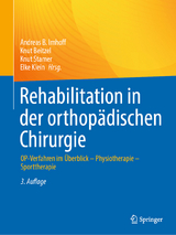 Rehabilitation in der orthopädischen Chirurgie - Imhoff, Andreas B.; Beitzel, Knut; Stamer, Knut; Klein, Elke
