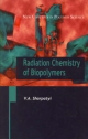Radiation Chemistry of Biopolymers - Sharpatyi;  Gennady Zaikov