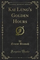 Kai Lung's Golden Hours - Ernest Bramah