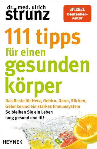 111 Tipps für einen gesunden Körper - Ulrich Strunz