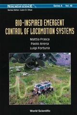 Bio-inspired Emergent Control Of Locomotion Systems - Mattia Frasca, Paolo Arena, Luigi Fortuna