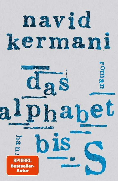 Das Alphabet bis S - Navid Kermani