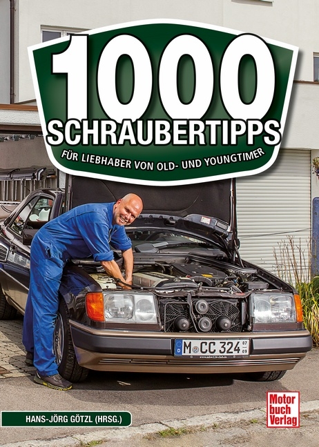 1000 Schrauber-Tipps für Einsteiger - 