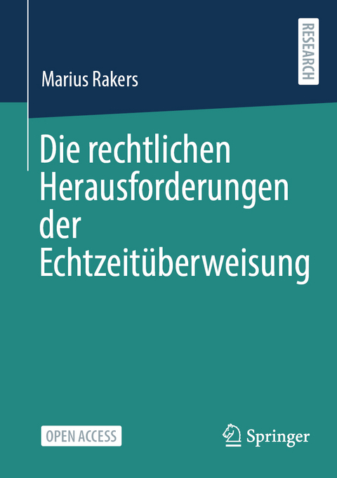 Die rechtlichen Herausforderungen der Echtzeitüberweisung - Marius Rakers