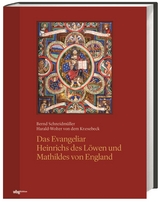 Das Evangeliar Heinrichs des Löwen und Mathildes von England - Schneidmüller, Bernd; Knesebeck, Harald Wolter-von dem