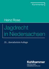 Jagdrecht in Niedersachsen - Rose, Heinz; Trips, Marco