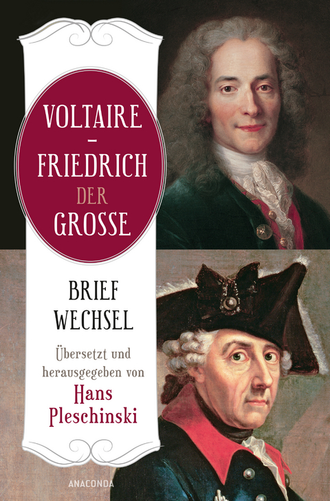 Voltaire - Friedrich der Große. Briefwechsel - Friedrich der Große,  Voltaire