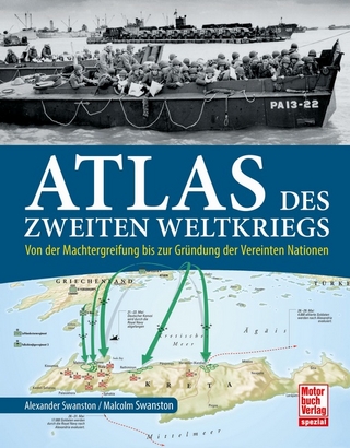 Atlas des Zweiten Weltkriegs - Alexander Swanston; Malcolm Swanston