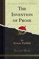 The Invention of Prose - Simon Goldhill