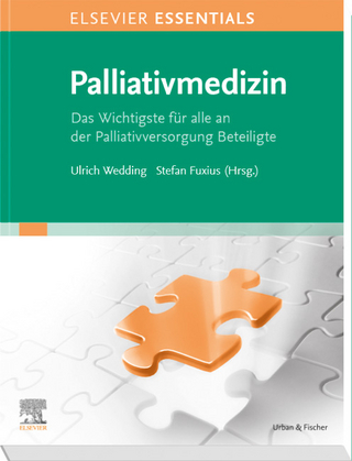 Elsevier Essentials Palliativmedizin - Ulrich Wedding; Stefan Fuxius