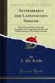 Antibarbarus der Lateinischen Sprache - Krebs; J. Ph