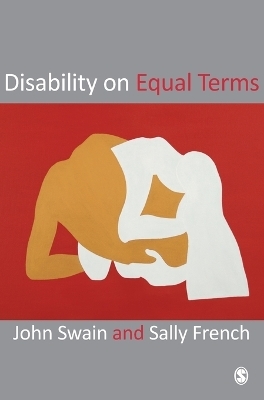 Disability on Equal Terms - John Swain; Sally French