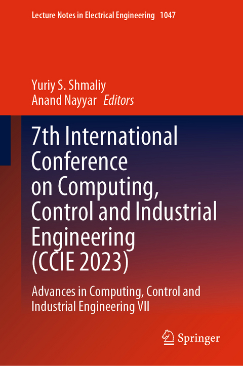 7th International Conference on Computing, Control and Industrial Engineering (CCIE 2023) - 