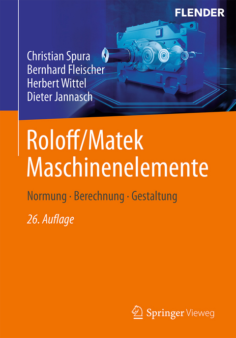 Roloff/Matek Maschinenelemente - Christian Spura, Herbert Wittel, Dieter Jannasch