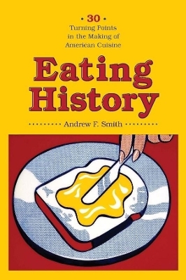 Eating History - Andrew F Smith