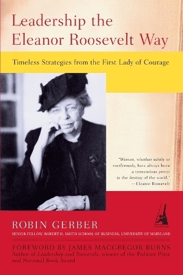 Leadership Eleanor Roosevelt W - Robin Gerber