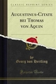 Augustinus-Citate bei Thomas von Aquin - Georg Von Hertling