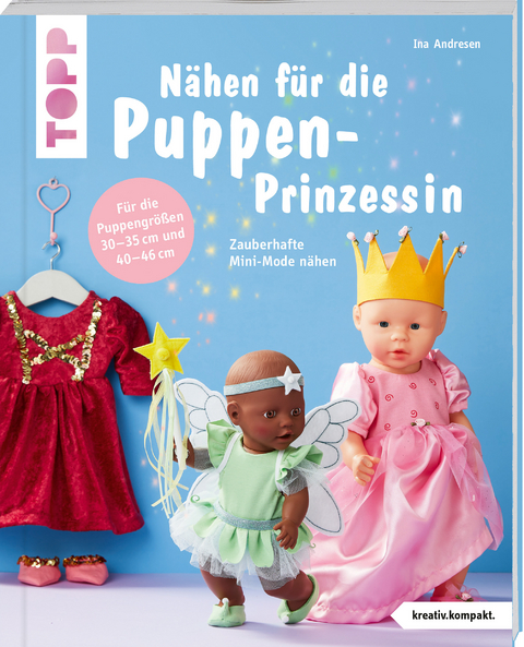 Nähen für die Puppen-Prinzessin - Ina Andresen