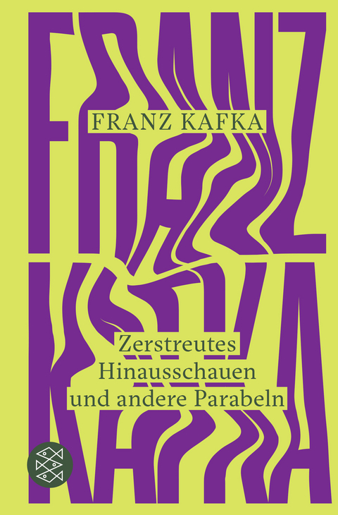 Zerstreutes Hinausschauen und andere Parabeln - Franz Kafka