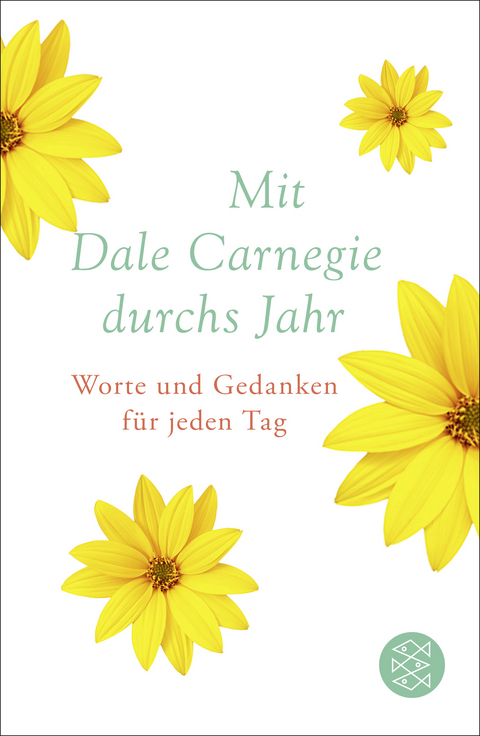 Mit Dale Carnegie durchs Jahr - Dale Carnegie