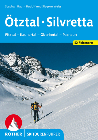 Ötztal - Silvretta - Rudolf Weiss; Siegrun Weiss; Stephan Baur