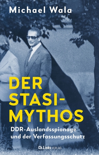 Der Stasi-Mythos - Michael Wala