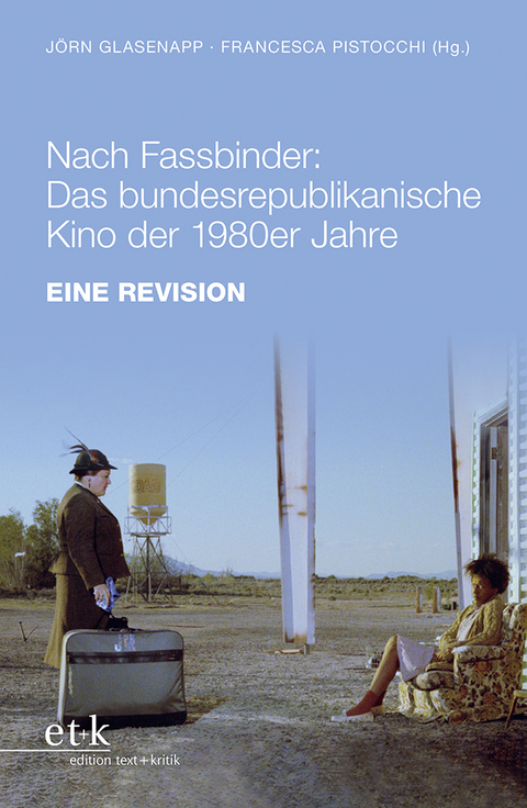 Nach Fassbinder: das bundesrepublikanische Kino der 1980er Jahre - 