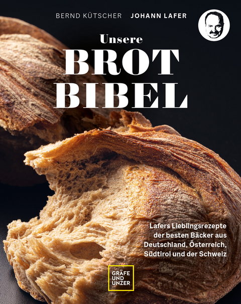 Unsere Brotbibel - Johann Lafer, Bernd Kütscher