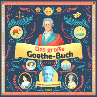 Das große Goethe-Buch (3 CDs). Ein Wissensabenteuer über Johann Wolfgang von Goethe. - Bert Alexander Petzold