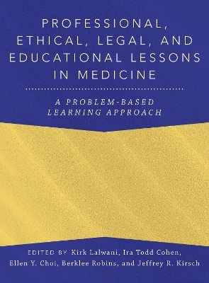 Professional, Ethical, Legal, and Educational Lessons in Medicine - 