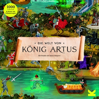 Die Welt von König Artus - Tony Johns; Natalie Rigby
