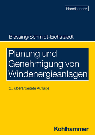 Planung und Genehmigung von Windenergieanlagen - Matthias Blessing; Gerd Schmidt-Eichstaedt