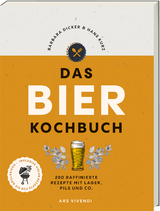 Das Bierkochbuch - Dicker, Barbara; Kurz, Hans