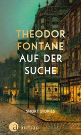 Auf der Suche - Theodor Fontane