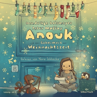 Anouk und das Geheimnis der Weihnachtszeit - Hendrikje Balsmeyer; Peter Maffay; Nora Jokhosha