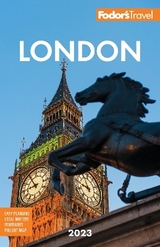 Fodor's London 2023 - Fodor’s Travel Guides