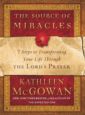 The Source of Miracles - Kathleen McGowan
