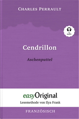 Cendrillon / Aschenputtel (Buch + Audio-CD) - Lesemethode von Ilya Frank - Zweisprachige Ausgabe Französisch-Deutsch - Charles Perrault