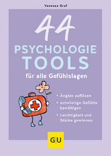 44 Psychologie-Tools für alle Gefühlslagen - Vanessa Graf