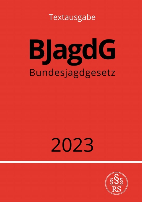 Bundesjagdgesetz - BJagdG 2023 - Ronny Studier