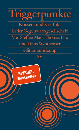Triggerpunkte - Steffen Mau; Thomas Lux; Linus Westheuser