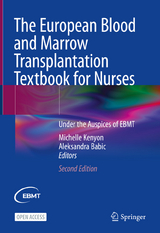 The European Blood and Marrow Transplantation Textbook for Nurses - Kenyon, Michelle; Babic, Aleksandra