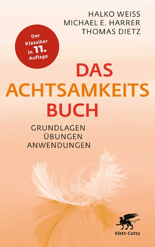 Das Achtsamkeitsbuch - Halko Weiss; Michael E. Harrer; Thomas Dietz