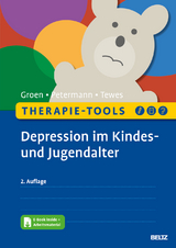 Therapie-Tools Depression im Kindes- und Jugendalter - Groen, Gunter; Petermann, Franz; Tewes, Alexander